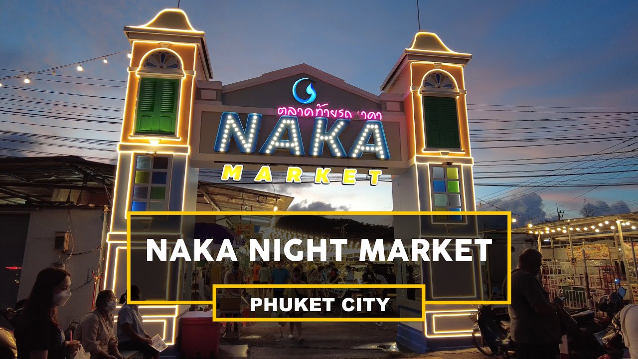 The Magic of Naka Night Market